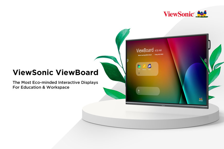 ViewSonic Brings Sustainable Solutions with ViewBoard Interactive Displays